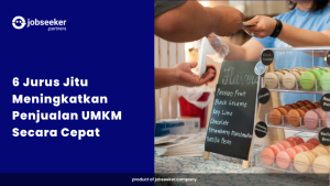 6 jurus jitu meningkatkan penjualan UMKM.